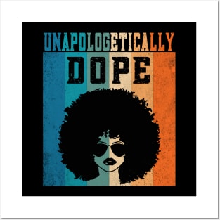 Unapologetically dope Posters and Art